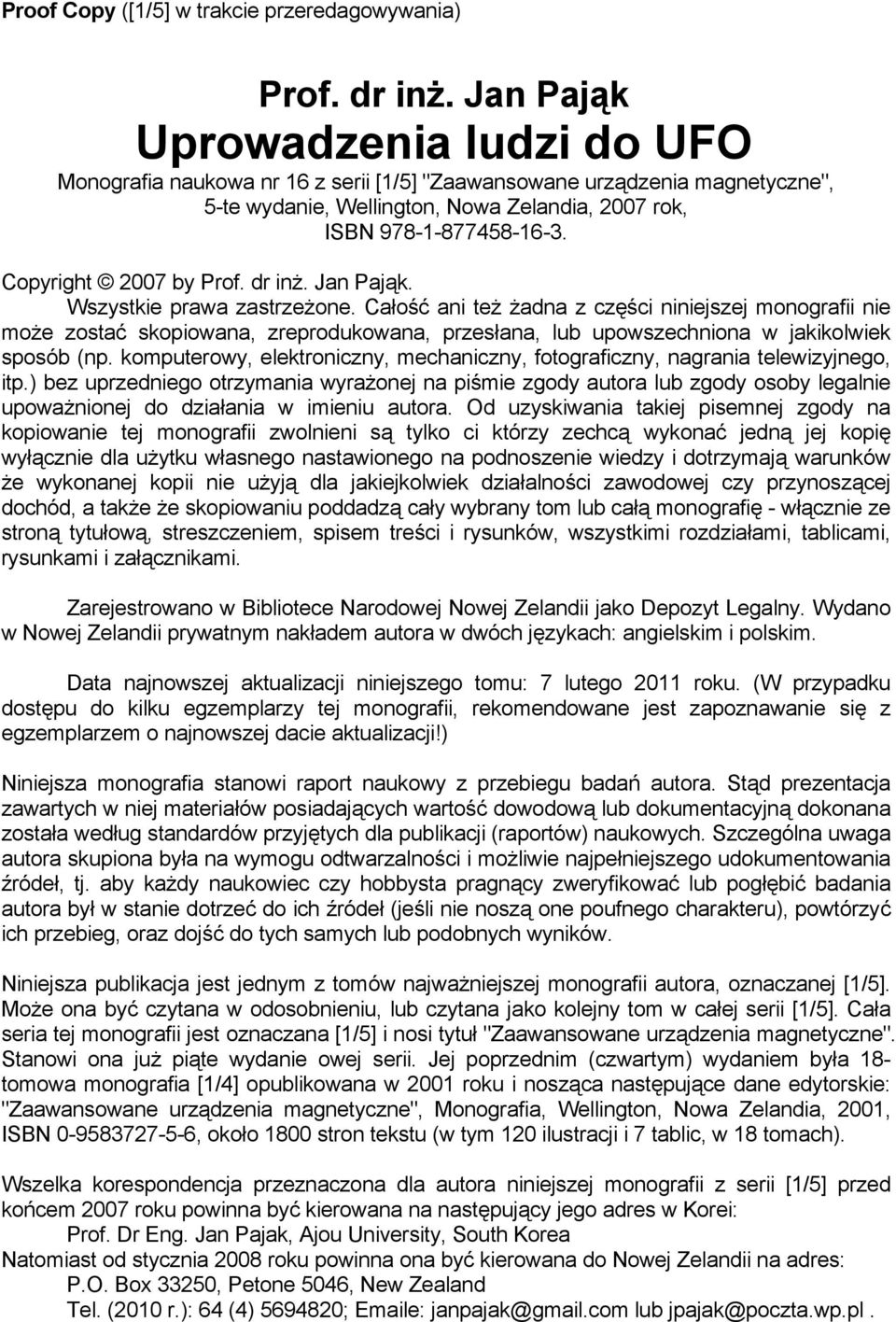 Copyright 2007 by Prof. dr inż. Jan Pająk. Wszystkie prawa zastrzeżone.