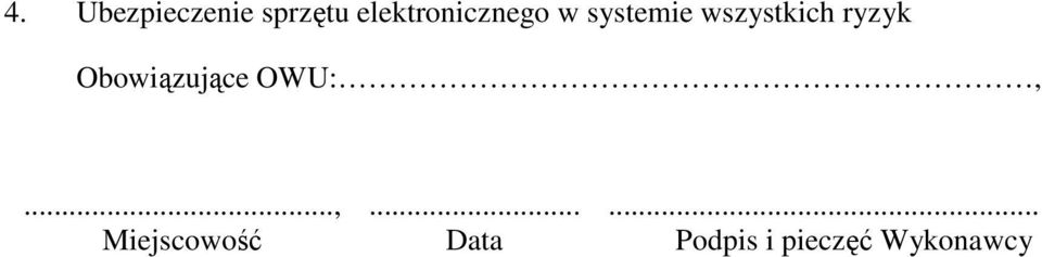 wszystkich ryzyk Obowiązujące OWU:,.