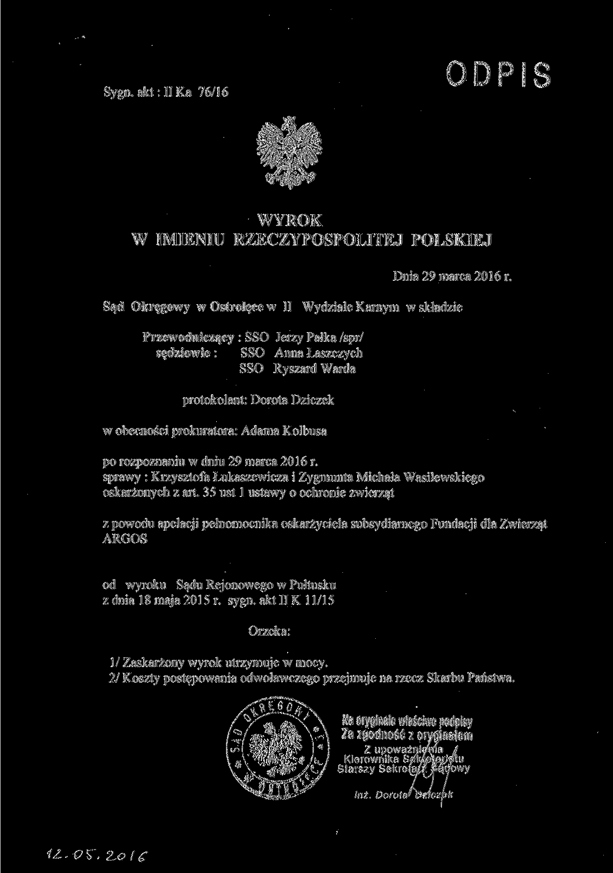 Sygn. akt: II Ka 76/16 ODPIS WYROK W IMIENIU RZECZYPOSPOLITEJ POLSKIEJ Dnia 29 marca 2016 r.