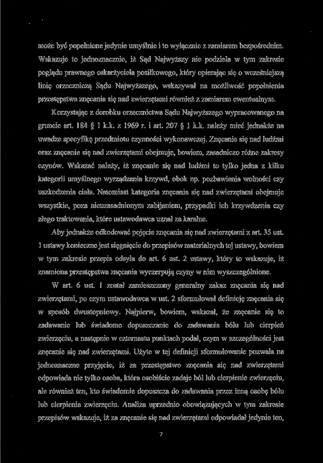 może być popełnione jedynie umyślnie i to wyłącznie z zamiarem bezpośrednim.
