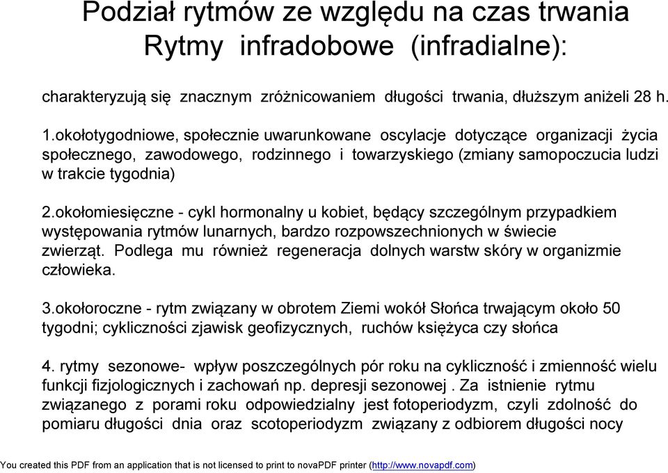 okołomiesięczne - cykl hormonalny u kobiet, będący szczególnym przypadkiem występowania rytmów lunarnych, bardzo rozpowszechnionych w świecie zwierząt.