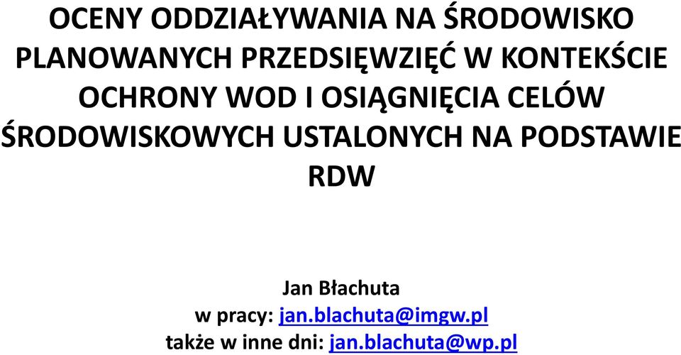 CELÓW ŚRODOWISKOWYCH USTALONYCH NA PODSTAWIE RDW Jan