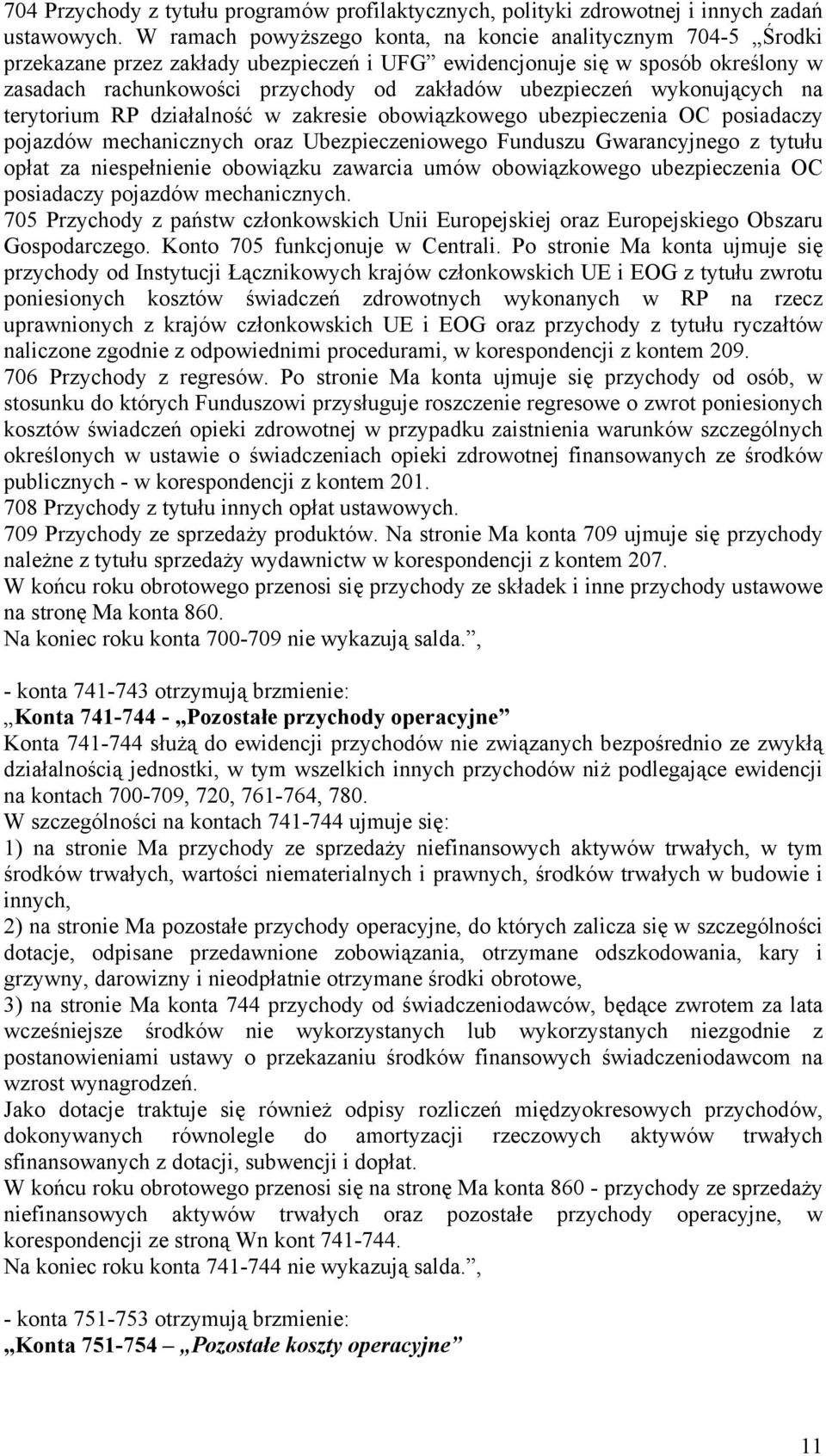 ubezpieczeń wykonujących na terytorium RP działalność w zakresie obowiązkowego ubezpieczenia OC posiadaczy pojazdów mechanicznych oraz Ubezpieczeniowego Funduszu Gwarancyjnego z tytułu opłat za