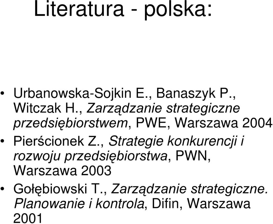 3LHUFLRQHN=Strategie konkurencji i UR]ZRMXSU]HGVLELRUVWZD, PWN,
