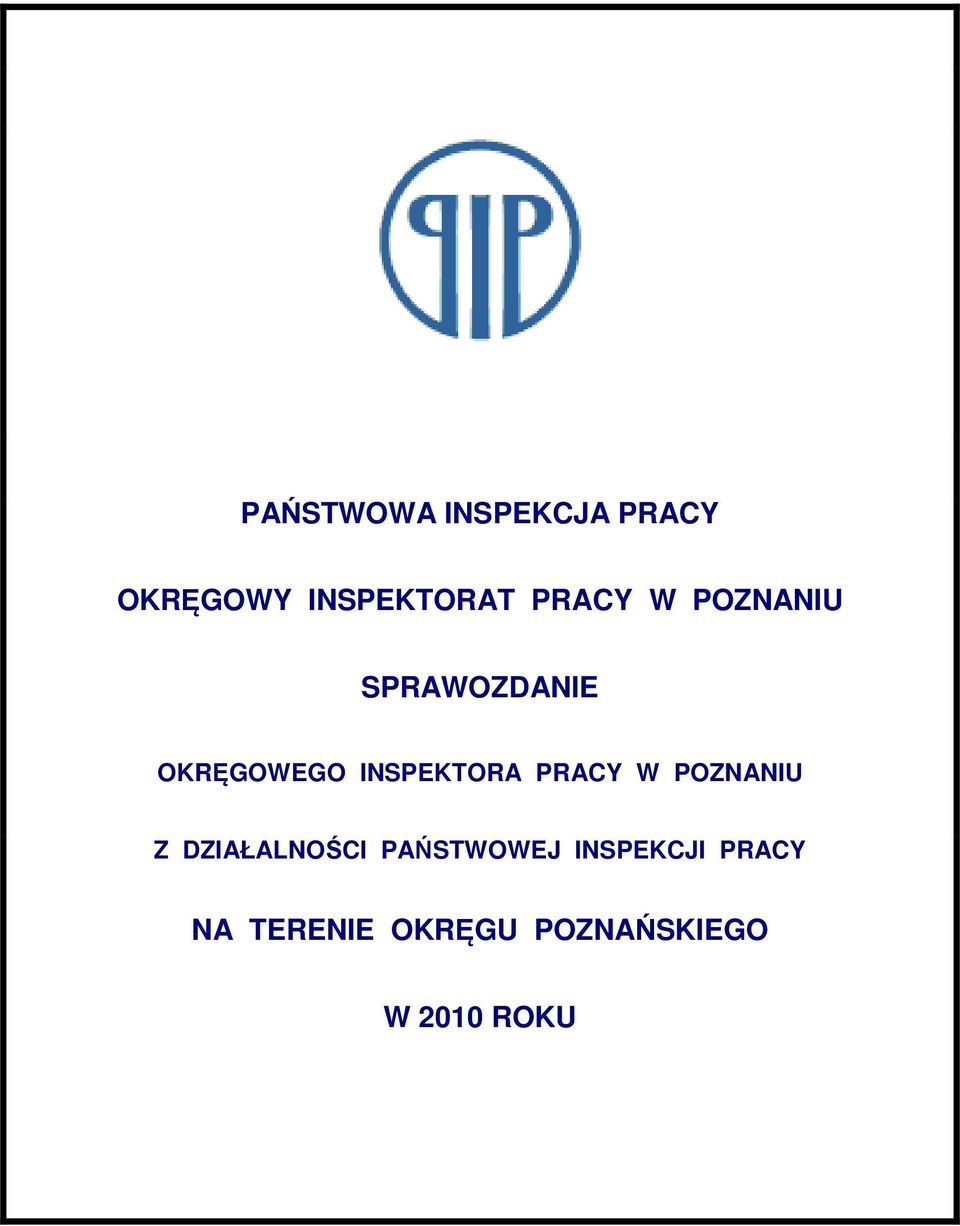 INSPEKTORA PRACY W POZNANIU Z DZIAŁALNOŚCI