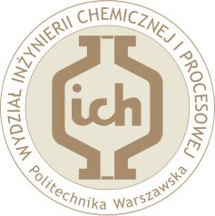 POLITECHNIKA WARSZAWSKA WYDZIAŁ INŻYNIERII CHEMICZNEJ I PROCESOWEJ 00-645 Warszawa, ul.