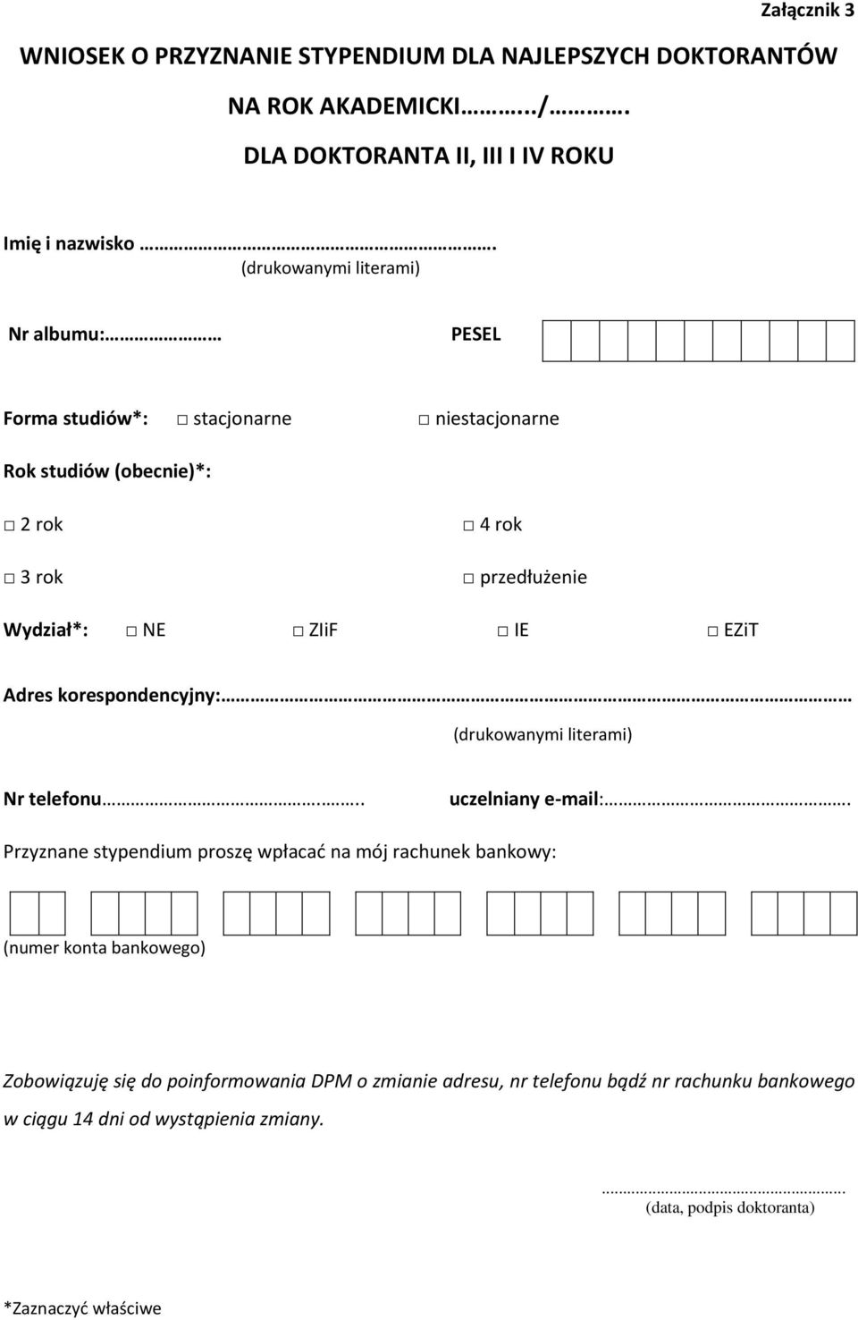 IE EZiT Adres korespondencyjny: (drukowanymi literami) Nr telefonu.... uczelniany e-mail:.