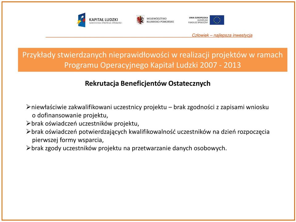 wniosku o dofinansowanie projektu, brak oświadczeń uczestników projektu, brak oświadczeń potwierdzających
