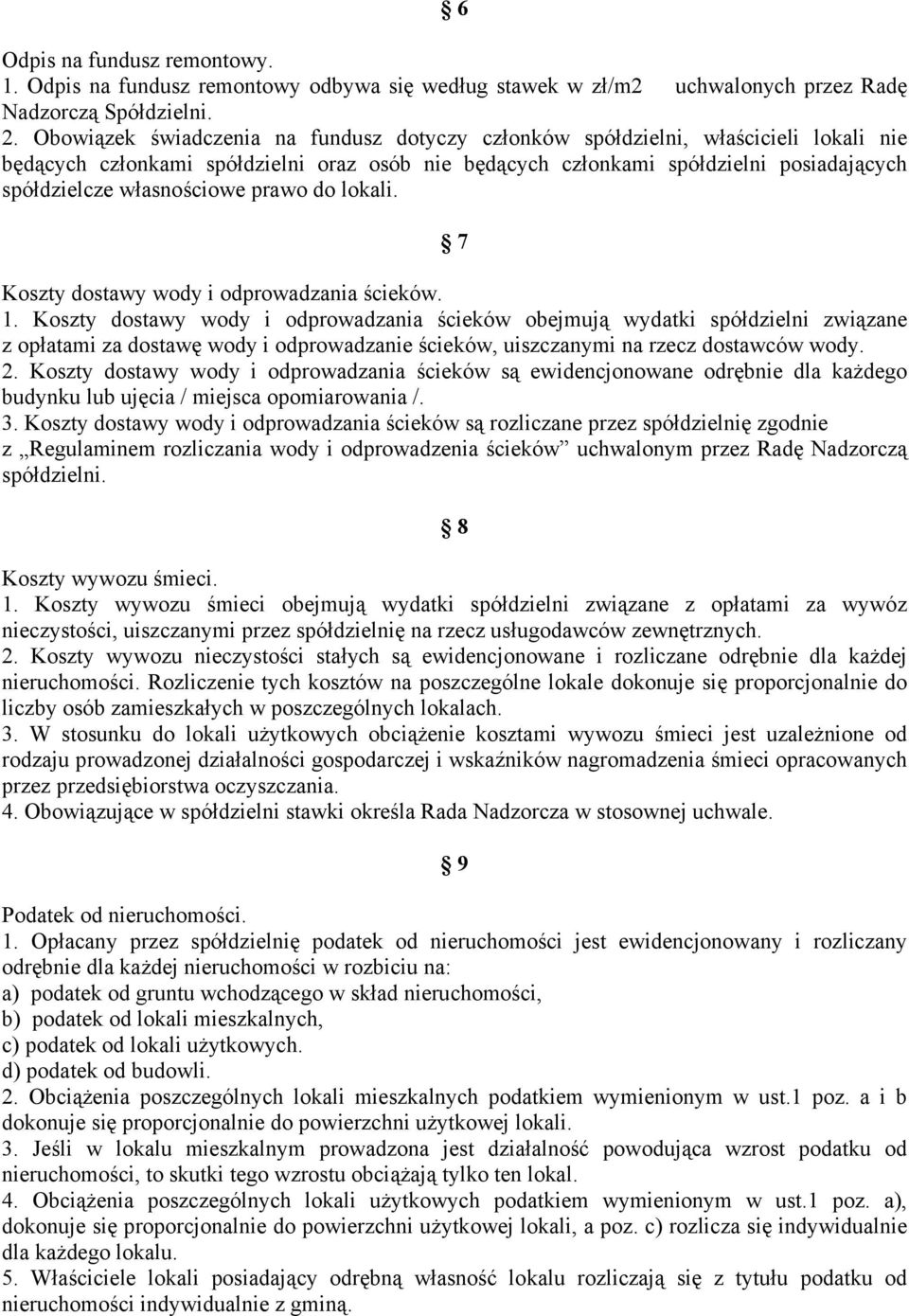 własnościowe prawo do lokali. 7 Koszty dostawy wody i odprowadzania ścieków. 1.