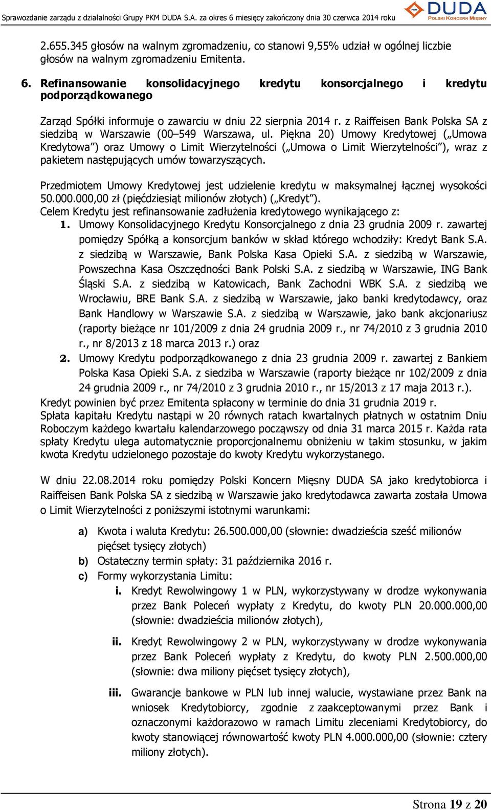 z Raiffeisen Bank Polska SA z siedzibą w Warszawie (00 549 Warszawa, ul.