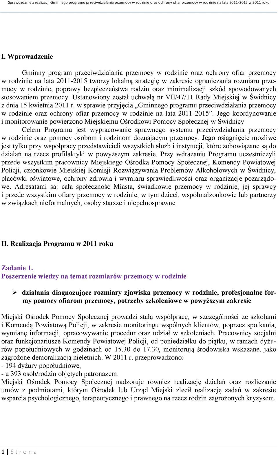 w sprawie przyjęcia Gminnego programu przeciwdziałania przemocy w rodzinie oraz ochrony ofiar przemocy w rodzinie na lata 2011-2015.