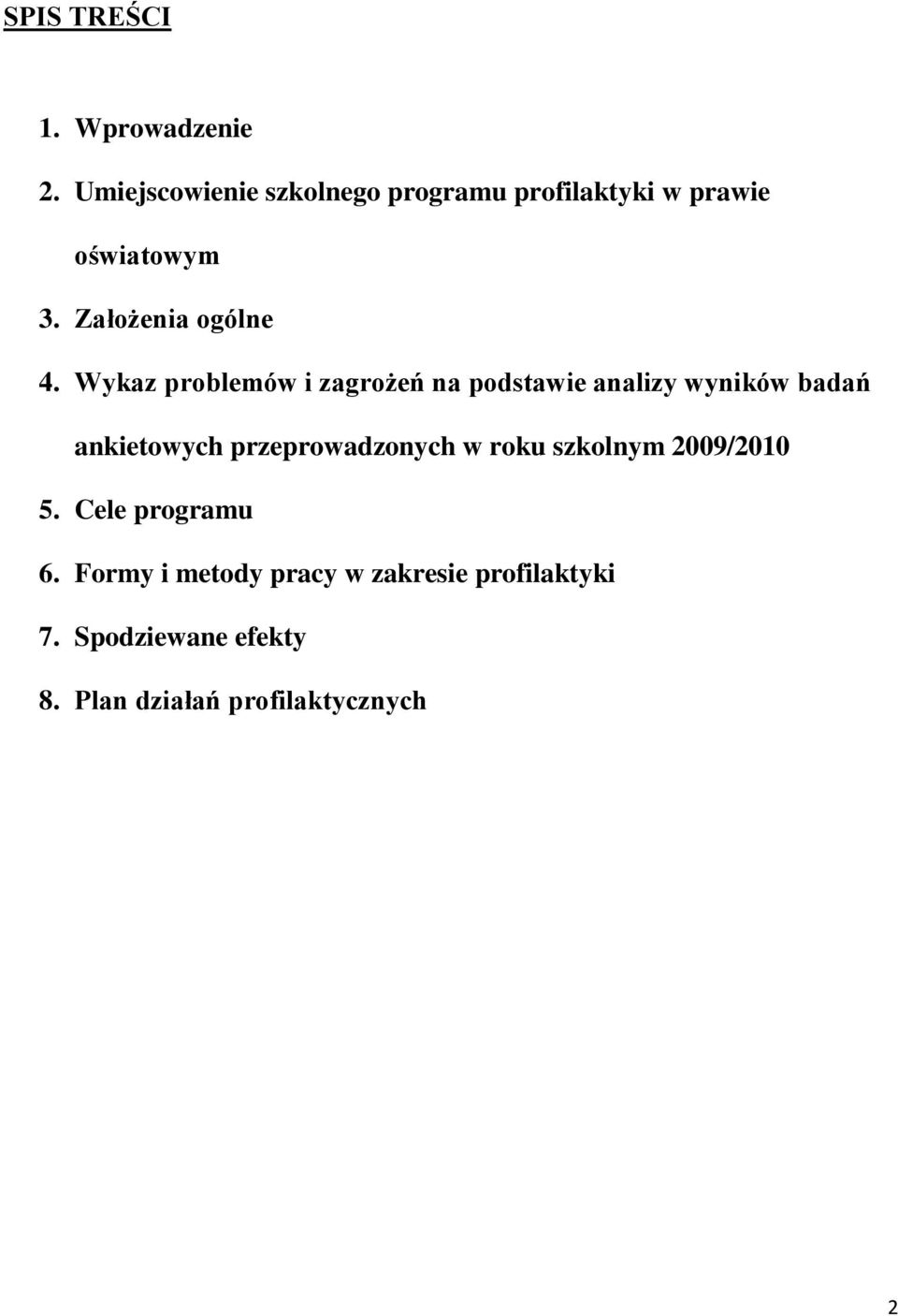 Wykaz problemów i zagrożeń na podstawie analizy wyników badań ankietowych