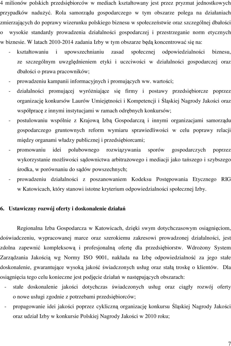 działalności gospodarczej i przestrzeganie norm etycznych w biznesie.