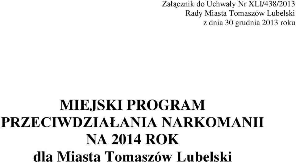 2013 roku MIEJSKI PROGRAM PRZECIWDZIAŁANIA