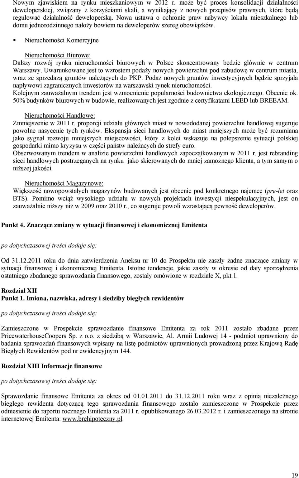Nowa ustawa o ochronie praw nabywcy lokalu mieszkalnego lub domu jednorodzinnego nałoży bowiem na deweloperów szereg obowiązków.
