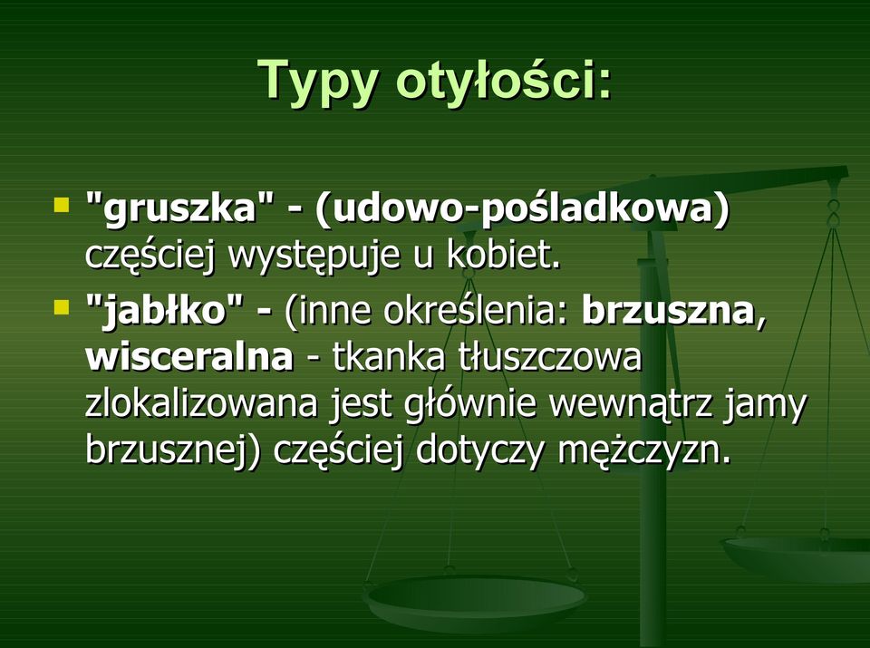 "jabłko" - (inne określenia: brzuszna, wisceralna -