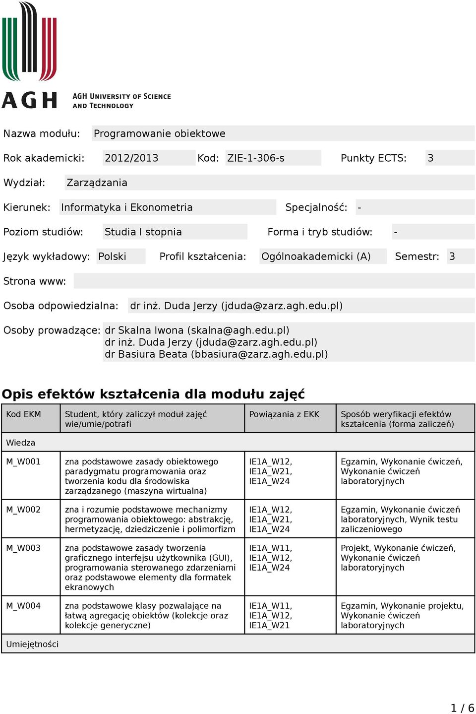 pl) Osoby prowadzące: dr Skalna Iwona (skalna@agh.edu.