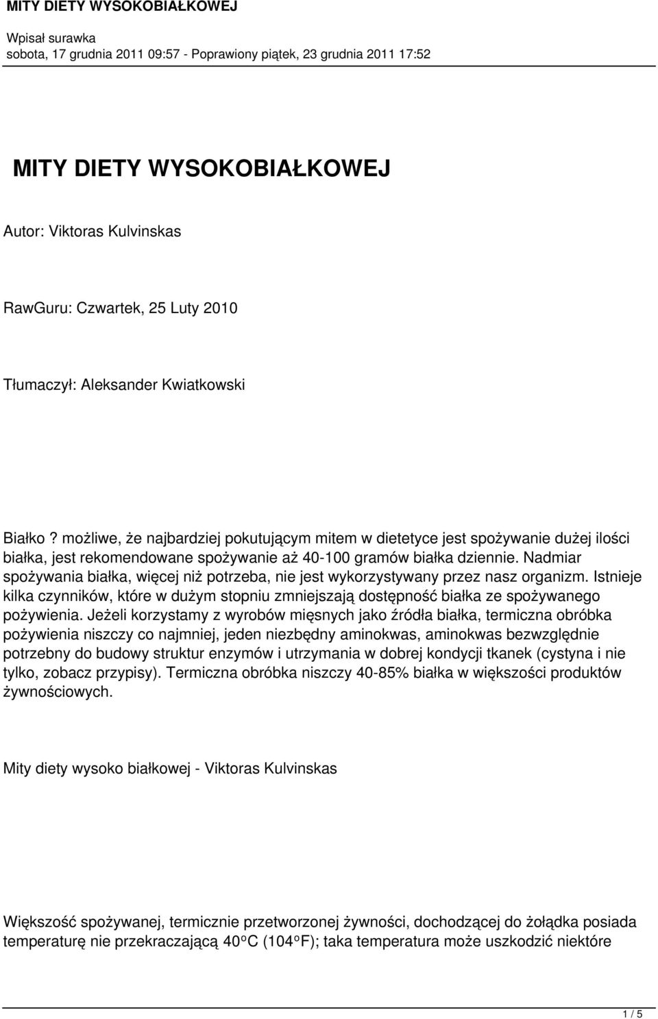 Nadmiar spożywania białka, więcej niż potrzeba, nie jest wykorzystywany przez nasz organizm. Istnieje kilka czynników, które w dużym stopniu zmniejszają dostępność białka ze spożywanego pożywienia.