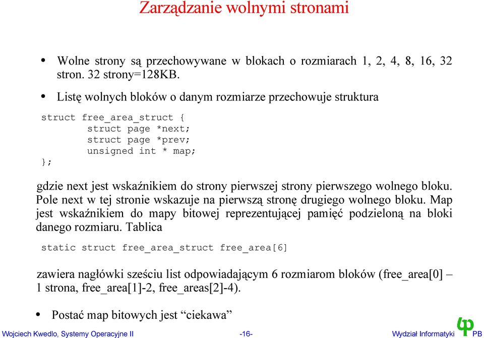 strony pierwszego wolnego bloku. Pole next w tej stronie wskazuje na pierwszą stronę drugiego wolnego bloku.