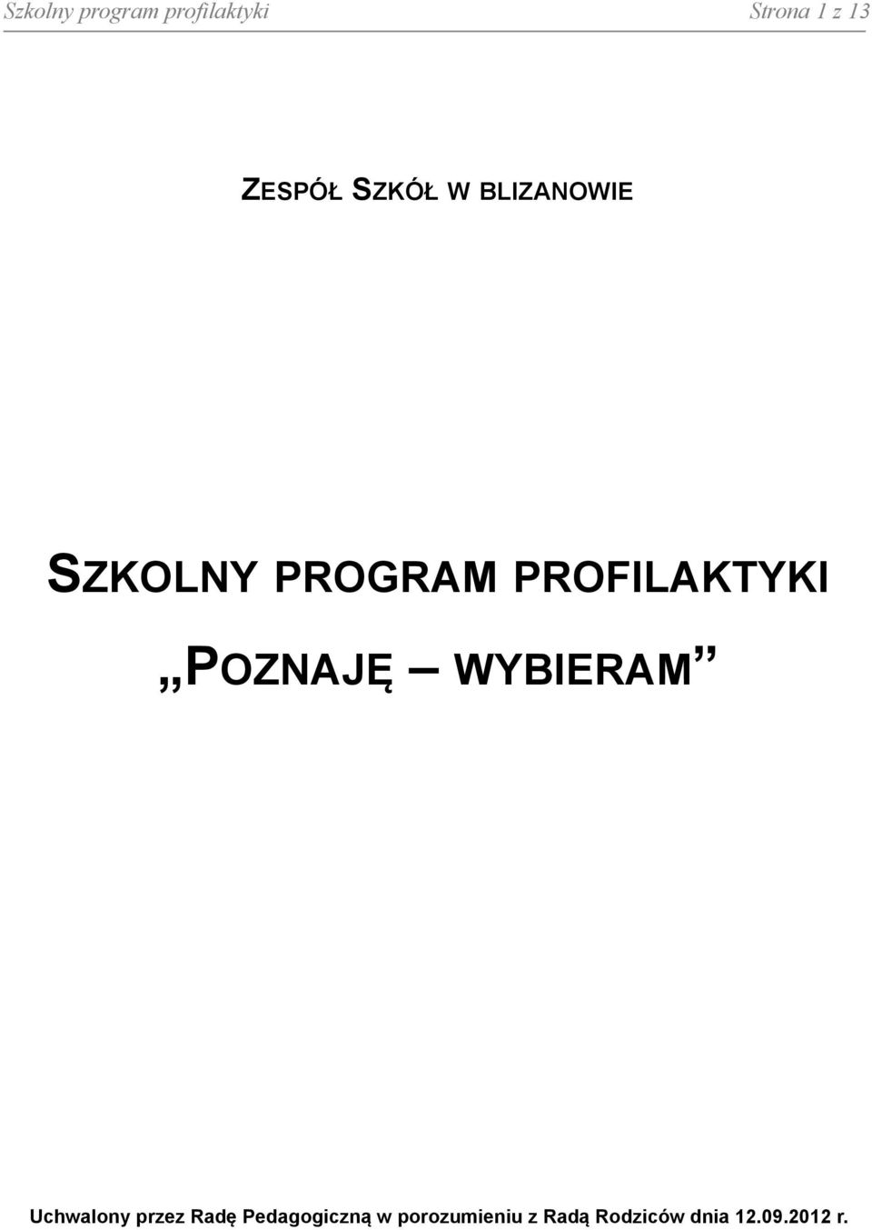 POZNAJĘ WYBIERAM Uchwalony przez Radę