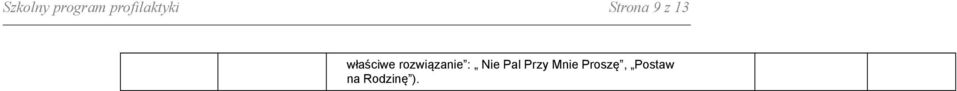 właściwe rozwiązanie : Nie