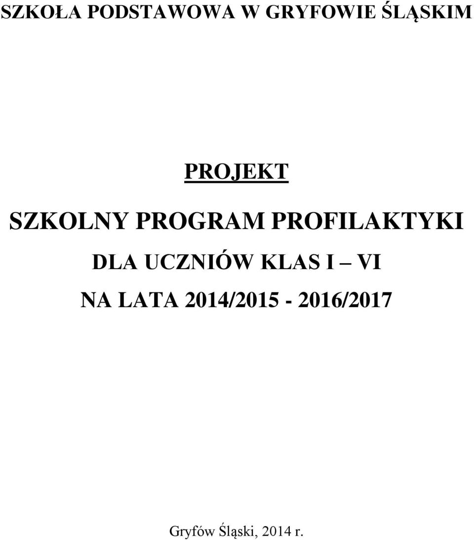 DLA UCZNIÓW KLAS I VI NA LATA