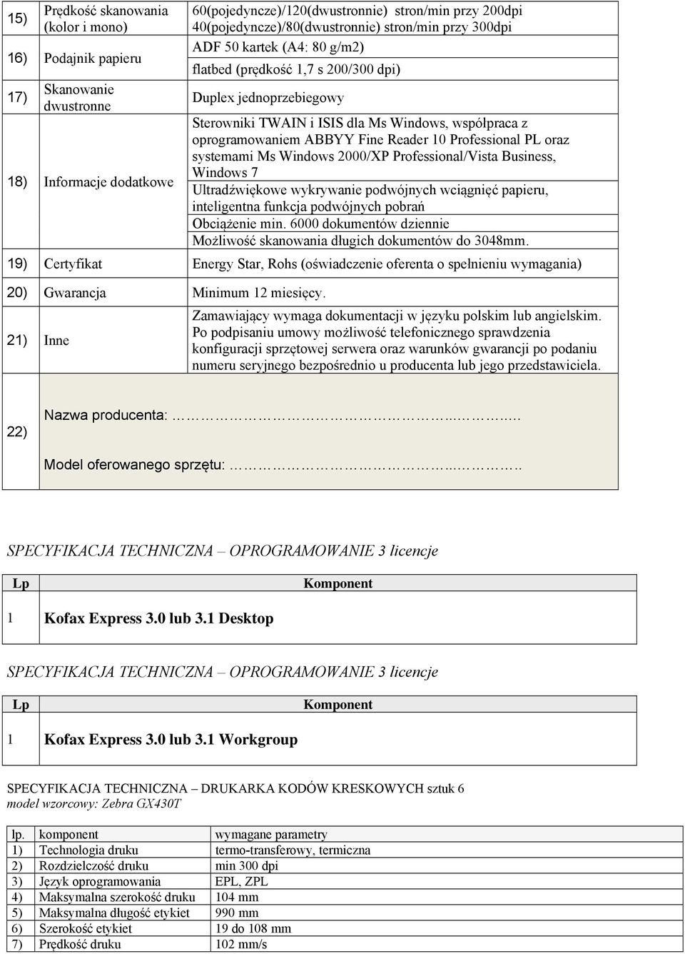 10 Professional PL oraz systemami Ms Windows 2000/XP Professional/Vista Business, Windows 7 Ultradźwiękowe wykrywanie podwójnych wciągnięć papieru, inteligentna funkcja podwójnych pobrań Obciążenie