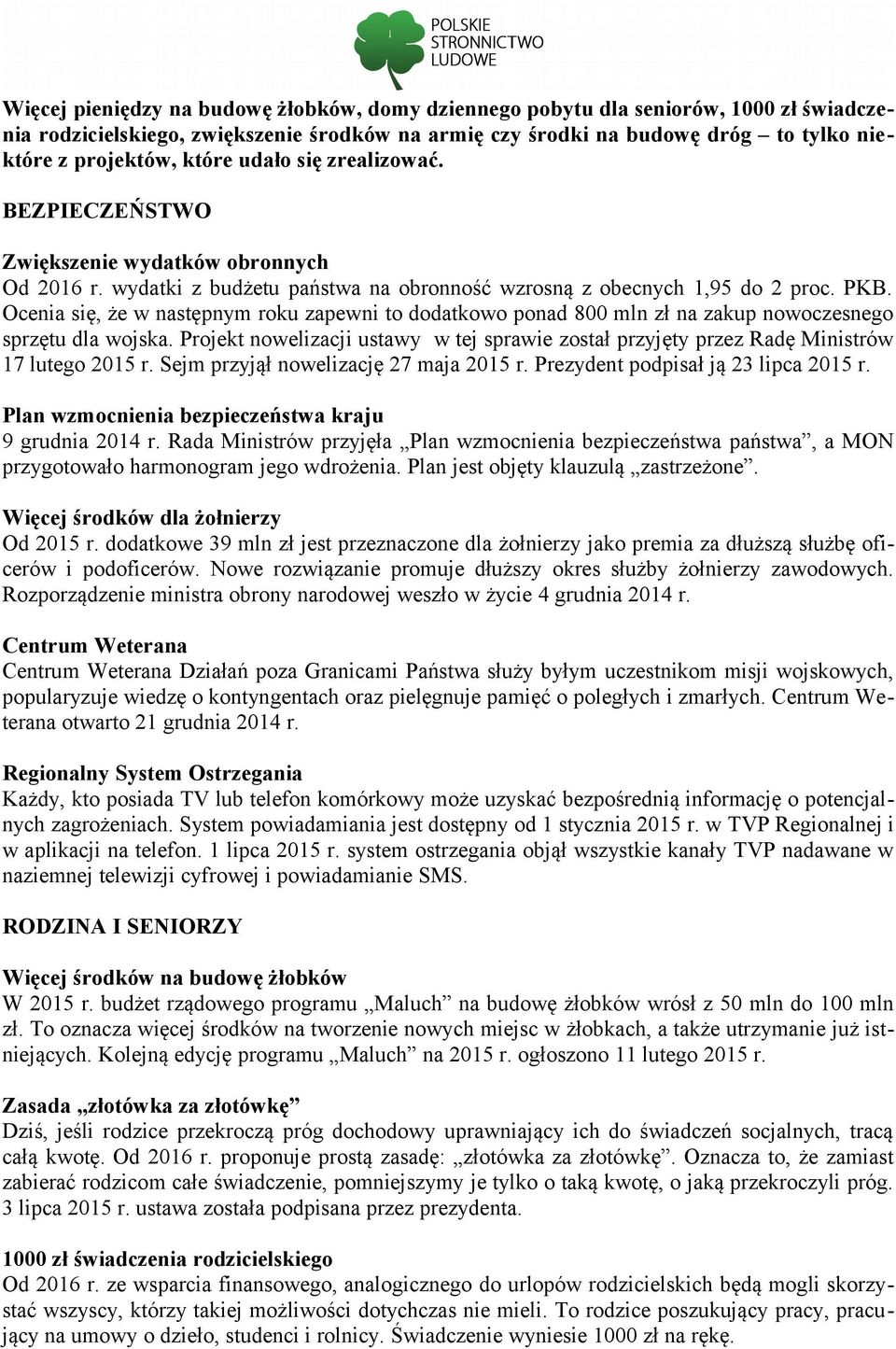 Ocenia się, że w następnym roku zapewni to dodatkowo ponad 800 mln zł na zakup nowoczesnego sprzętu dla wojska.