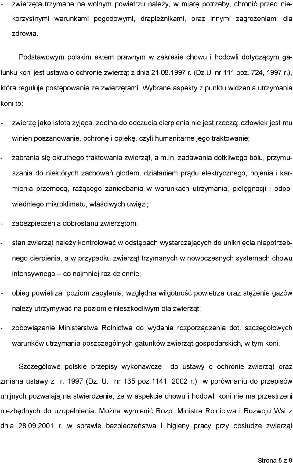 ), która reguluje postępowanie ze zwierzętami.