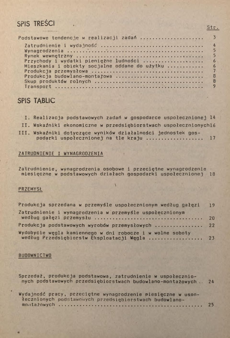 Wskaźniki ekonomiczne w przedsiębiorstwach uspołecznionychlć III. Wskaźniki dotyczące wyników działalności jednostek gospodarki uspołecznionej na tle kraju.