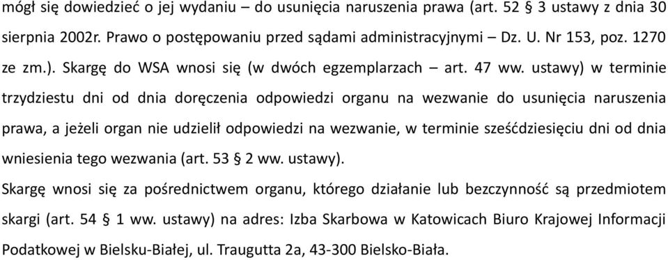 ustawy) w terminie trzydziestu dni od dnia doręczenia odpowiedzi organu na wezwanie do usunięcia naruszenia prawa, a jeżeli organ nie udzielił odpowiedzi na wezwanie, w terminie