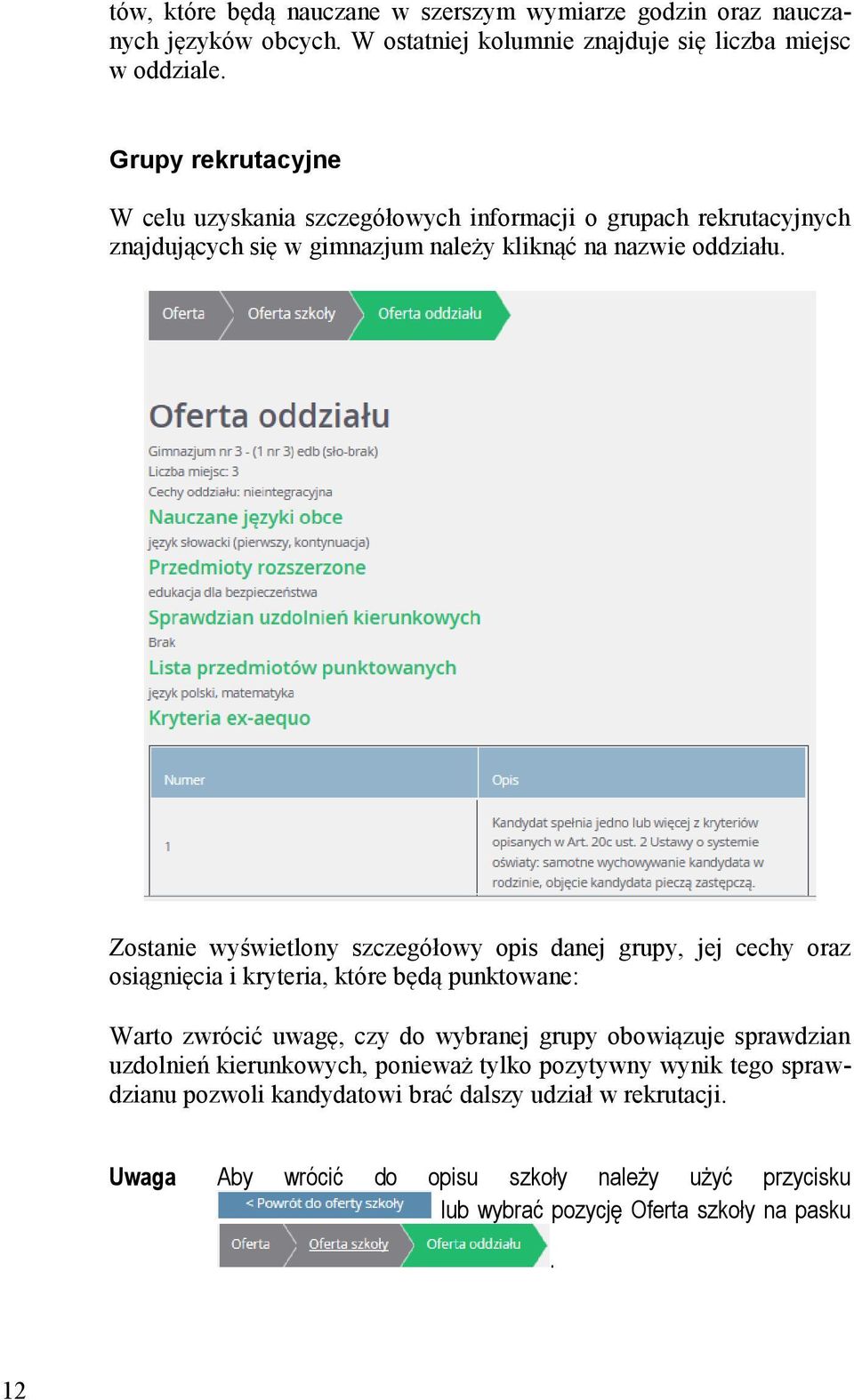 Zostanie wyświetlony szczegółowy opis danej grupy, jej cechy oraz osiągnięcia i kryteria, które będą punktowane: Warto zwrócić uwagę, czy do wybranej grupy obowiązuje