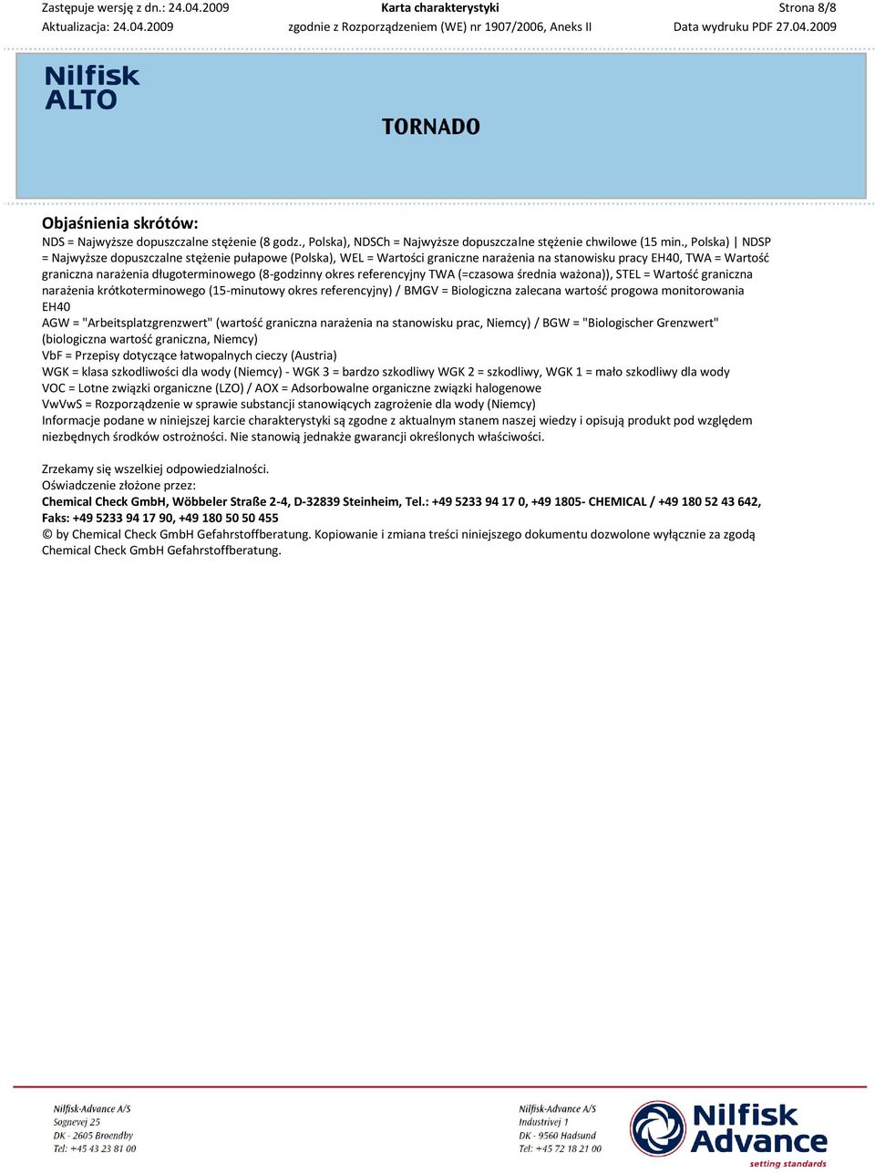 referencyjny TWA (=czasowa średnia ważona)), STEL = Wartość graniczna narażenia krótkoterminowego (15-minutowy okres referencyjny) / BMGV = Biologiczna zalecana wartość progowa monitorowania EH40 AGW