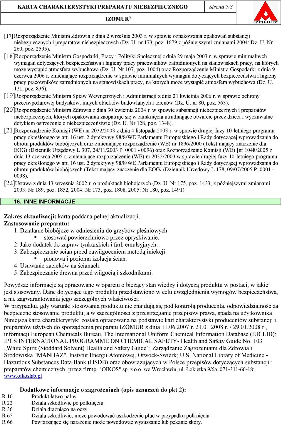 [18]Rozporządzenie Ministra Gospodarki, Pracy i Polityki Społecznej z dnia 29 maja 2003 r.