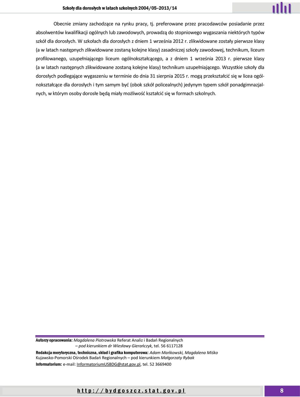 W szkołach dla dorosłych z dniem 1 września 2012 r.