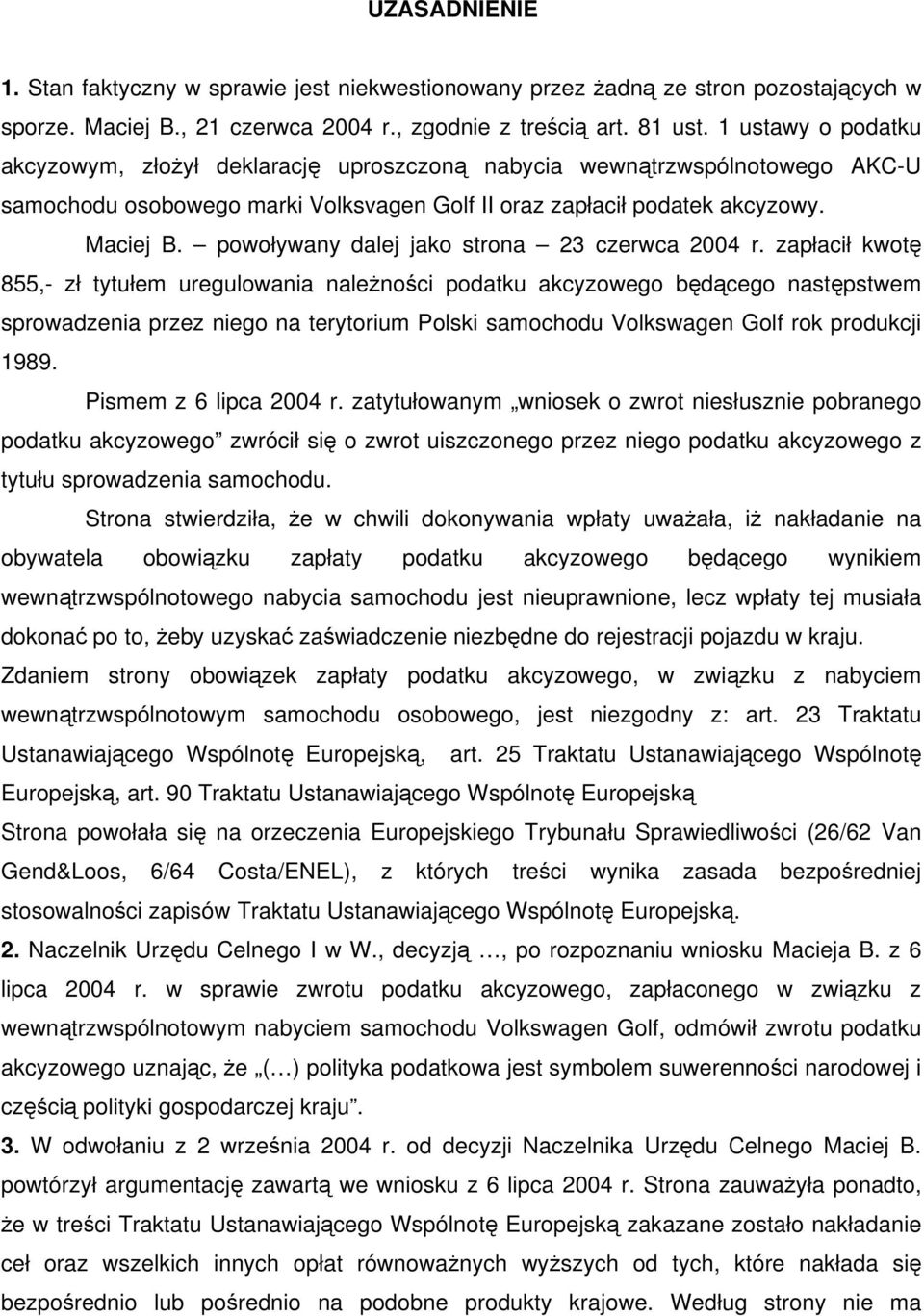 powoływany dalej jako strona 23 czerwca 2004 r.