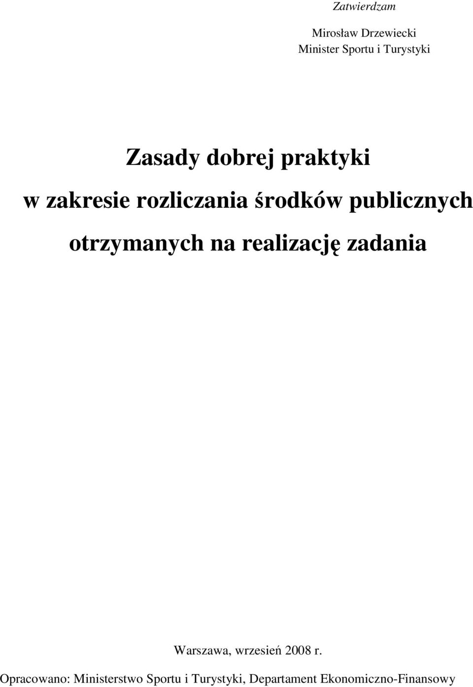 otrzymanych na realizację zadania Warszawa, wrzesień 2008 r.