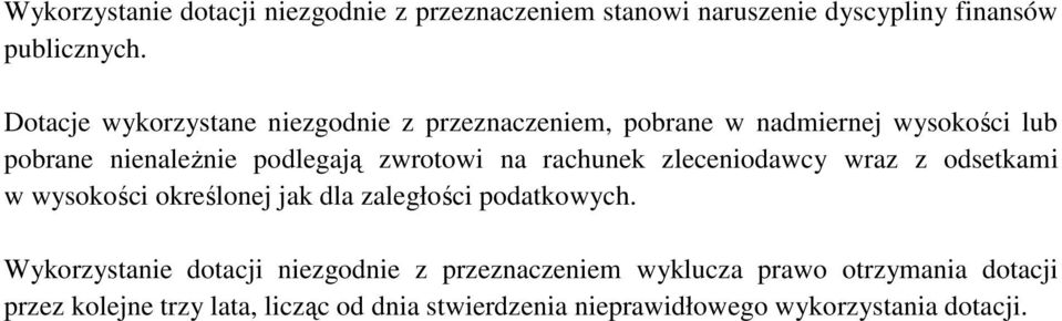 na rachunek zleceniodawcy wraz z odsetkami w wysokości określonej jak dla zaległości podatkowych.