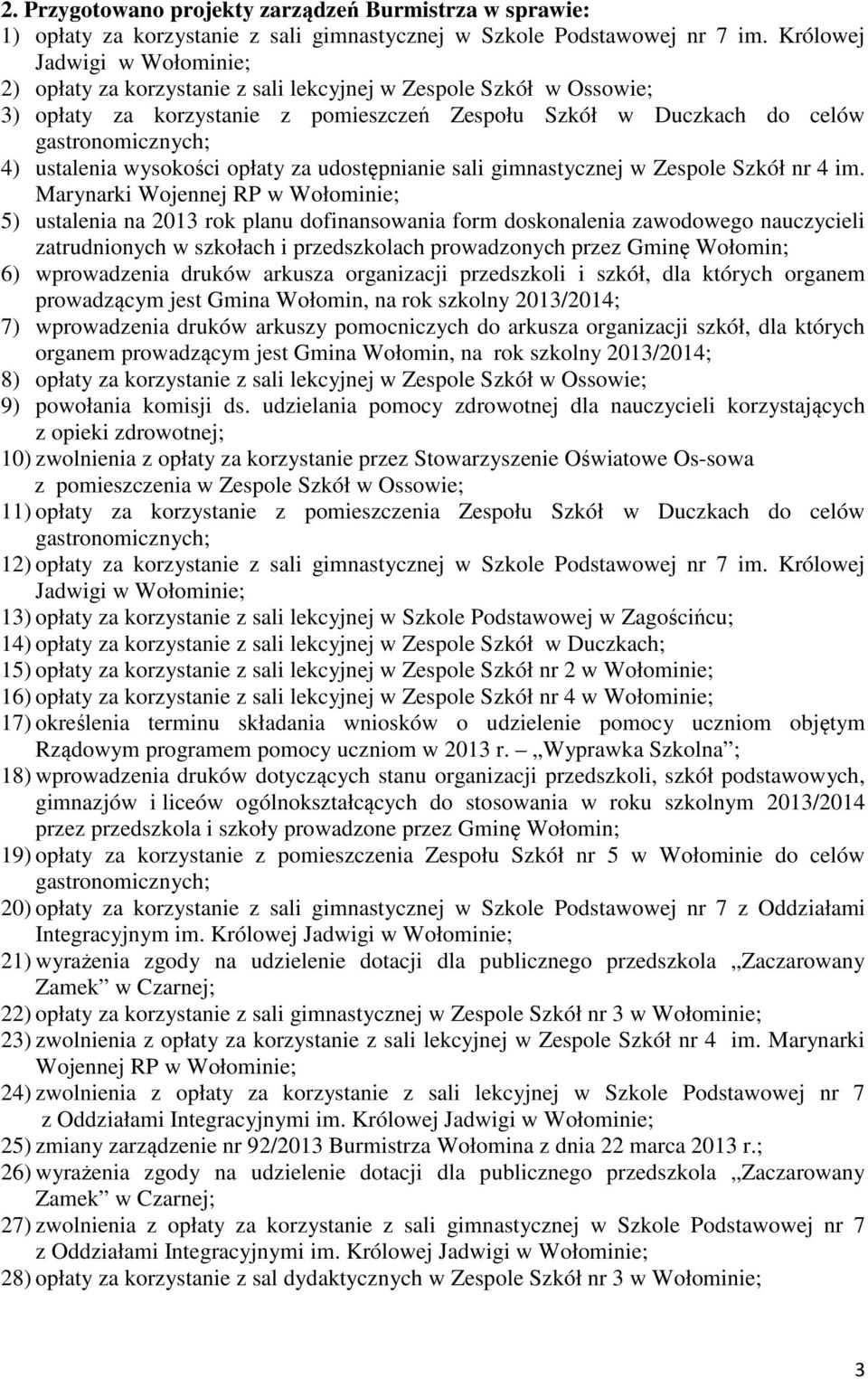 ustalenia wysokości opłaty za udostępnianie sali gimnastycznej w Zespole Szkół nr 4 im.