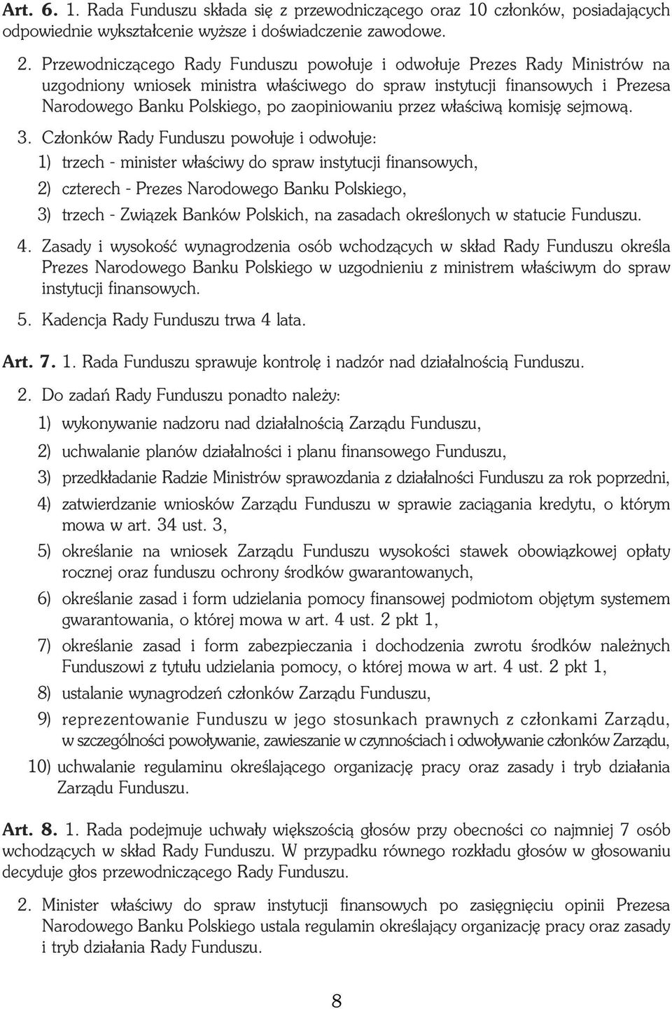 zaopiniowaniu przez w³aœciw¹ komisjê sejmow¹. 3.