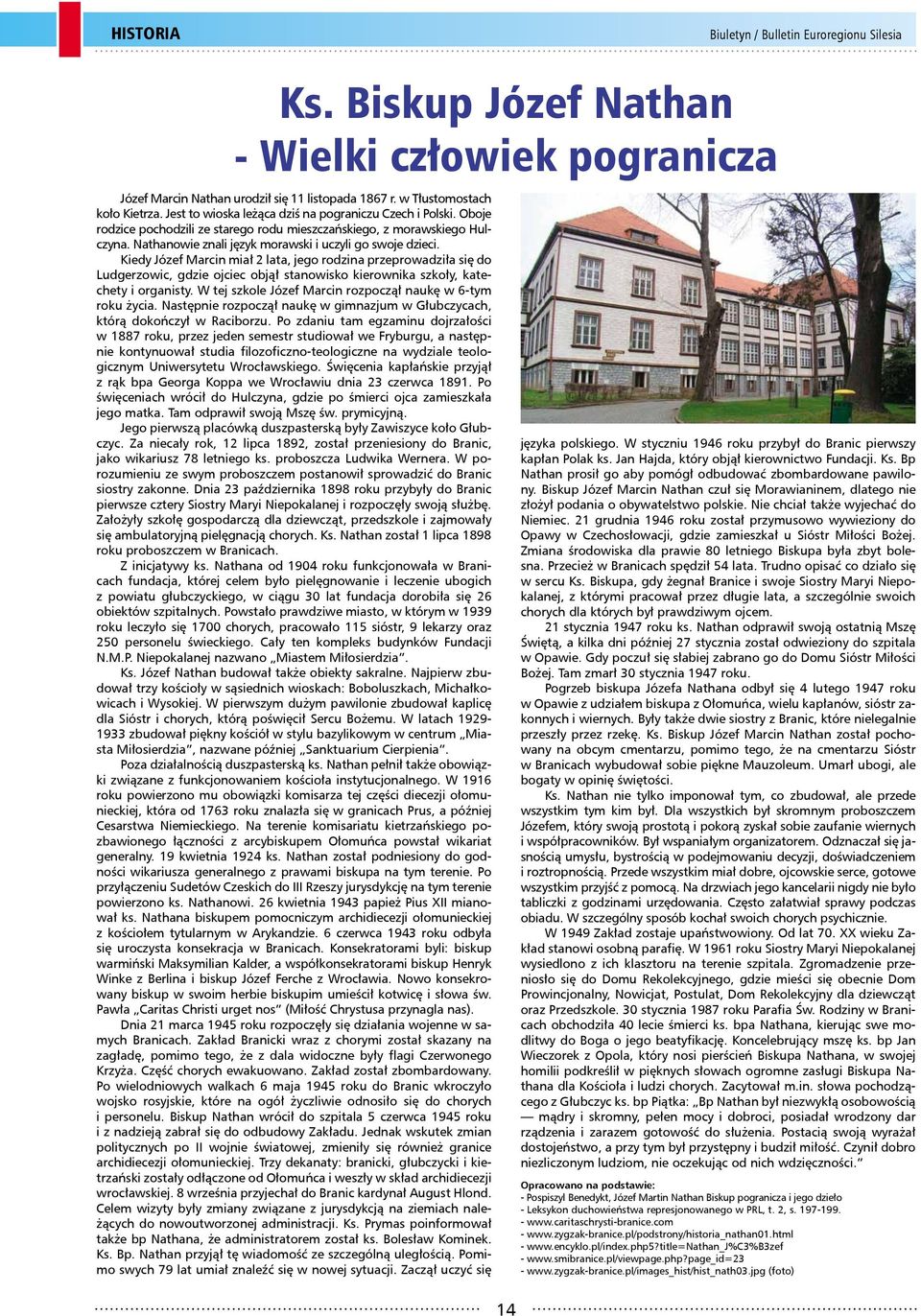 Kiedy Józef Marcin miał 2 lata, jego rodzina przeprowadziła się do Ludgerzowic, gdzie ojciec objął stanowisko kierownika szkoły, katechety i organisty.
