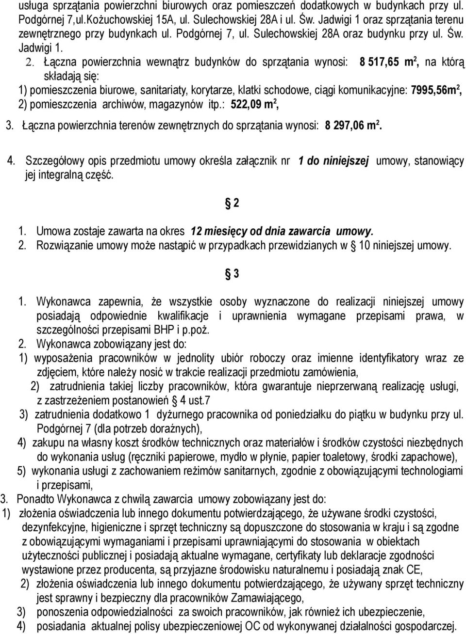 A oraz budynku przy ul. Św. Jadwigi 1. 2.