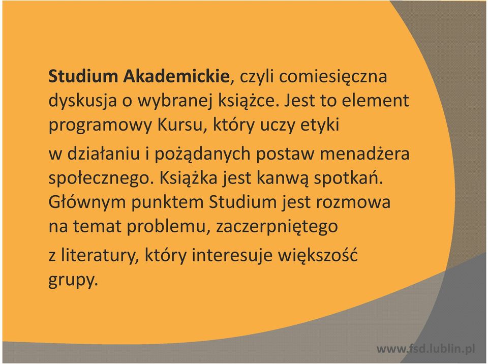 postaw menadżera społecznego. Książka jest kanwą spotkań.