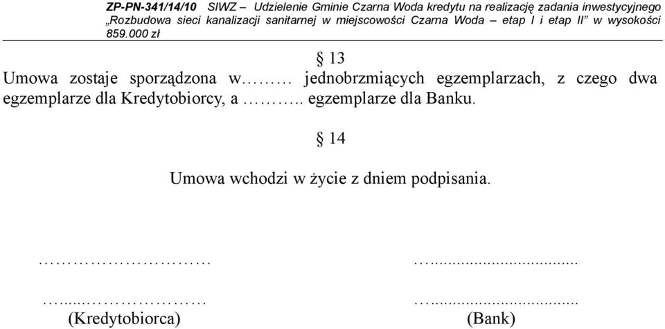 Kredytobiorcy, a.. egzemplarze dla Banku.
