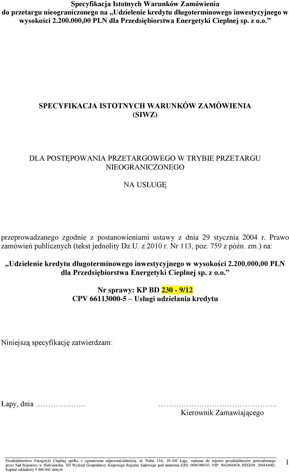 zm.) na: Udzielenie kredytu długot