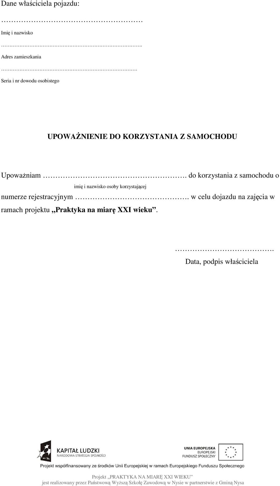 do korzystania z samochodu o imię i nazwisko osoby korzystającej numerze