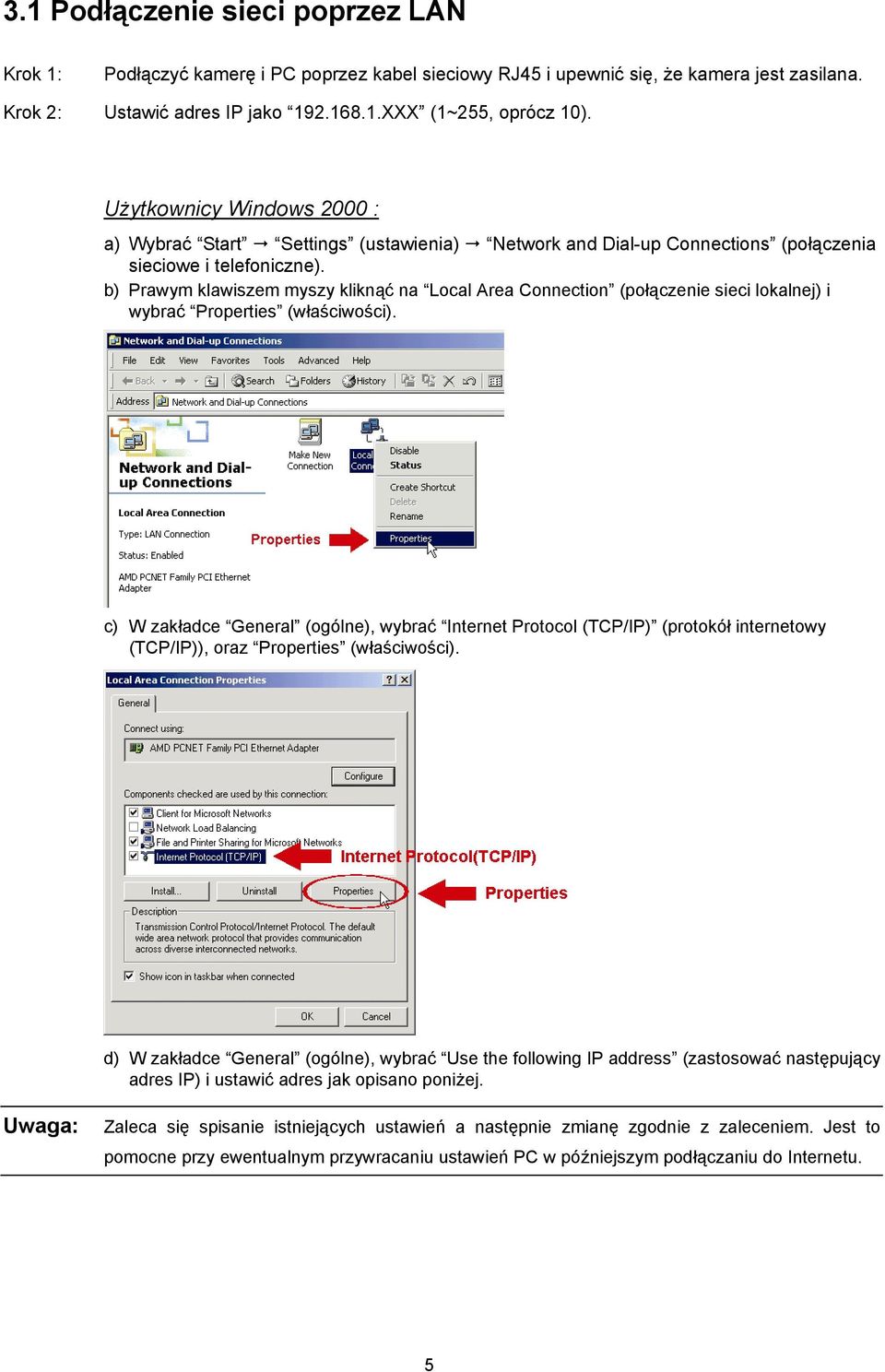 b) Prawym klawiszem myszy kliknąć na Local Area Connection (połączenie sieci lokalnej) i wybrać Properties (właściwości).