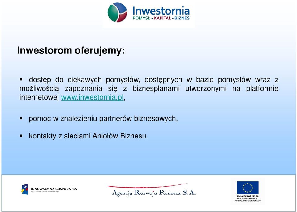 utworzonymi na platformie internetowej www.inwestornia.