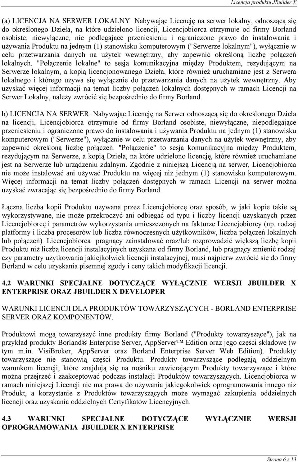 na użytek wewnętrzny, aby zapewnić określoną liczbę połączeń lokalnych.