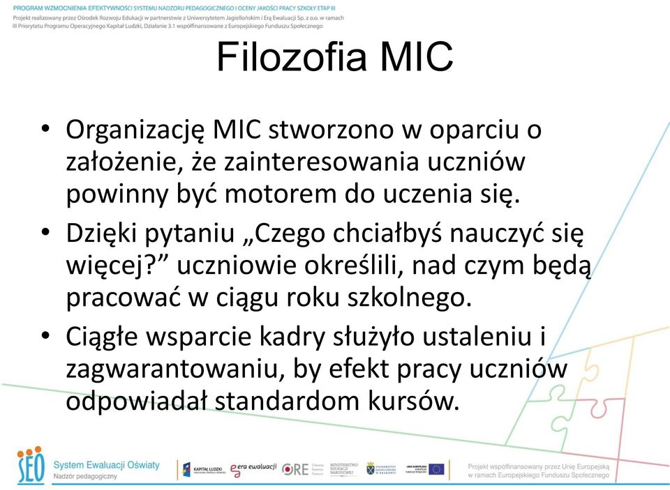 Dzięki pytaniu Czego chciałbyś nauczyć się więcej?